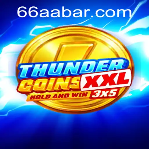 Discover the Thrills of ThunderCoinsXxl: A Comprehensive Guide