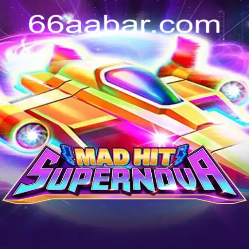 MadHitSupernova: Revolutionizing Modern Gaming Dynamics